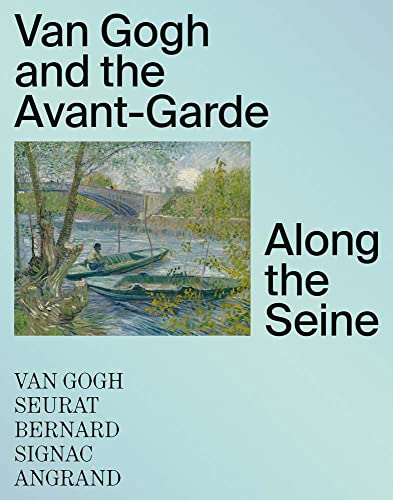 Van Gogh and the Avant-Garde : Along the Seine - Hardback image 1