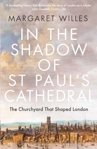 Margaret Willes - In the Shadow of St. Paul's Cathedral : The Chur image 1
