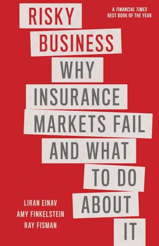 Ray Fisman - Risky Business : Why Insurance Markets Fail and What to D image 1
