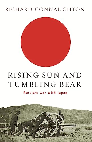 Richard Connaughton - Rising Sun And Tumbling Bear : Russia's War image 1