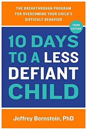Jeffrey Ph.D. Bernst - 10 Days to a Less Defiant Child : The Breakthro image 1