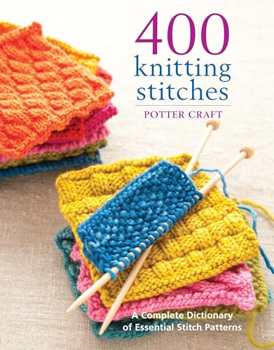 Potter Craft - 400 Knitting Stitches : A Complete Dictionary of Essent image 1