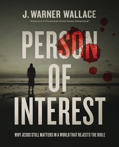 J.Warner Wallace - Person of Interest : Why Jesus Still Matters in a W image 1