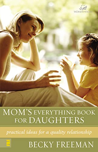 Mom's Everything Book for Daughters: Practical Ideas for a Quality Relationship