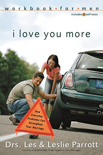 I Love You More Workbook for Men: How Everyday Problems Can Strengthen Your Marriage