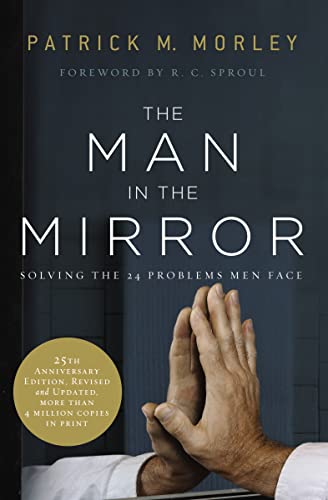 Patrick Morley - Man in the Mirror : Solving the 24 Problems Men Face image 1