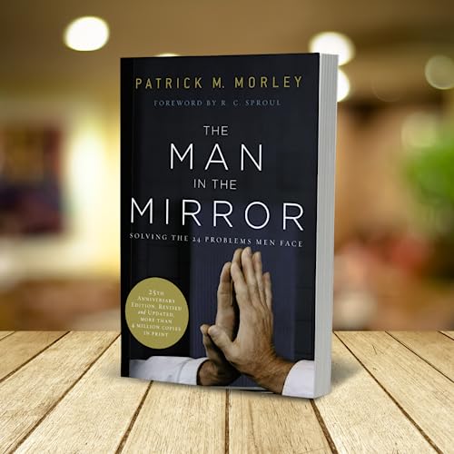 Patrick Morley - Man in the Mirror : Solving the 24 Problems Men Face image 2