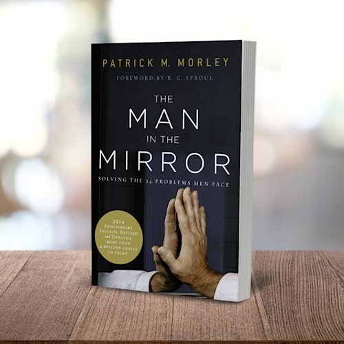 Patrick Morley - Man in the Mirror : Solving the 24 Problems Men Face image 3