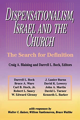 Dispensationalism, Israel and the Church: The Search for Definition