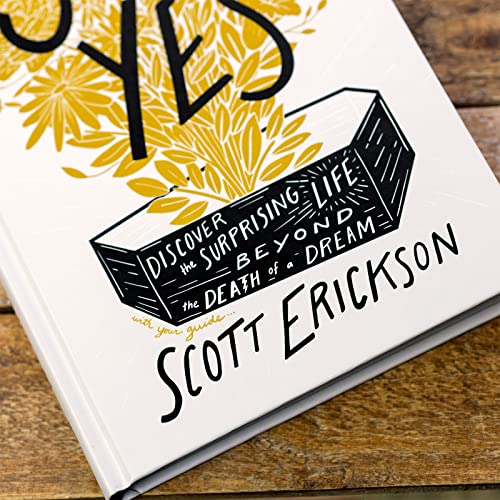 Scott Erickson - Say Yes : Discover the Surprising Life beyond the Dea image 9