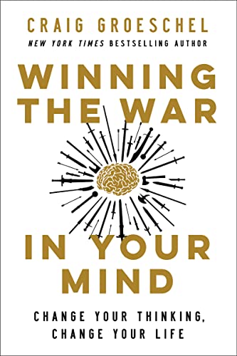 Craig Groeschel - Winning the War in Your Mind : Change Your Thinking, image 1