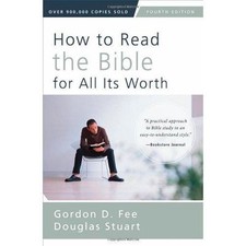 Douglas Stuart - How to Read the Bible for All Its Worth : Fourth Ed image 1