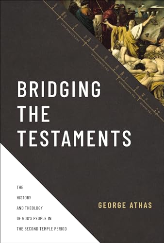 George Athas - Bridging the Testaments : The History and Theology of G image 1