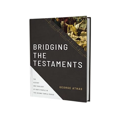 George Athas - Bridging the Testaments : The History and Theology of G image 2