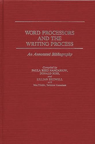 Word Processors and the Writing Process: An Annotated Bibliography