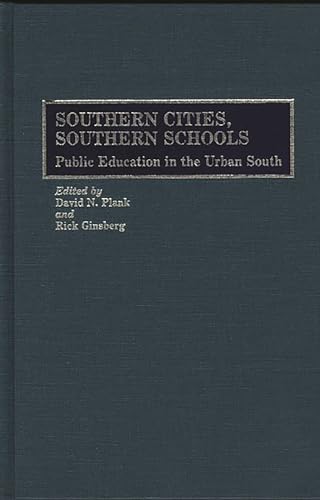 Southern Cities, Southern Schools: Public Education in the Urban South