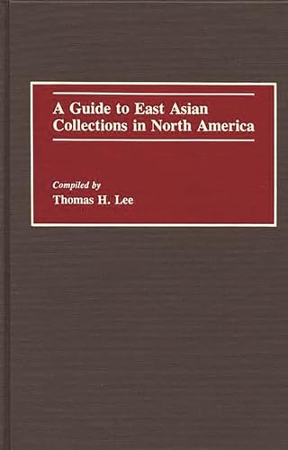 A Guide to East Asian Collections in North America