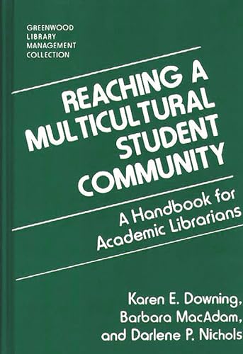 Reaching a Multicultural Student Community: A Handbook for Academic Librarians