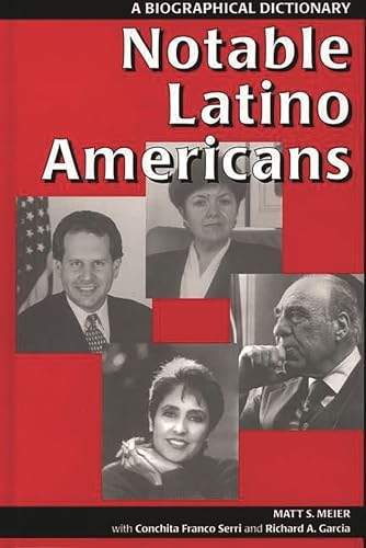 Notable Latino Americans: A Biographical Dictionary