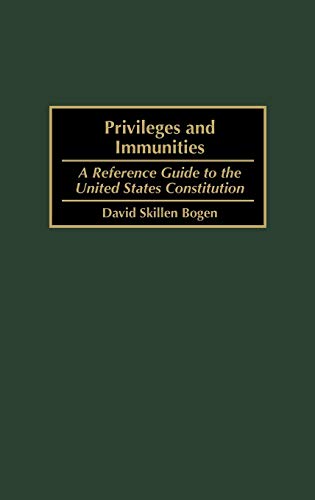 Privileges and Immunities: A Reference Guide to the United States Constitution