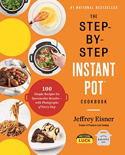 Jeffrey Eisner - Step-by-Step Instant Pot Cookbook : 100 Simple Recipe image 1