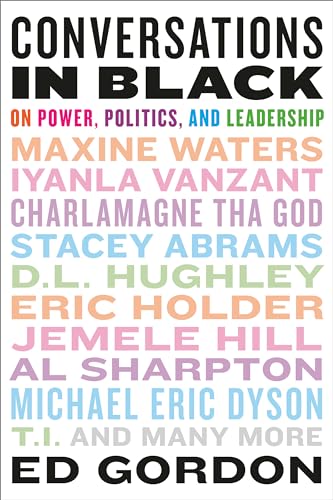 Ed Gordon - Conversations in Black : On Power, Politics, and Leadershi image 1