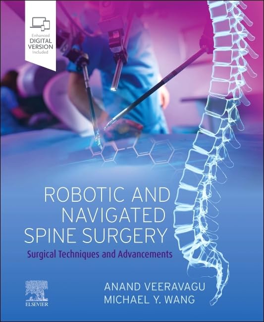 Robotic and Navigated Spine Surgery : Surgical Techniques and Advancem image 1