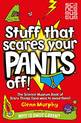 Glenn Murphy - Stuff That Scares Your Pants Off! : The Science Museum image 1