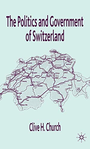 The Politics and Government of Switzerland