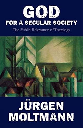 God for a Secular Society: The Public Relevance of Theology