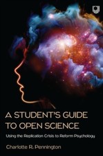 Charlotte Pennington - A Student's Guide to Open Science: Using th image 1