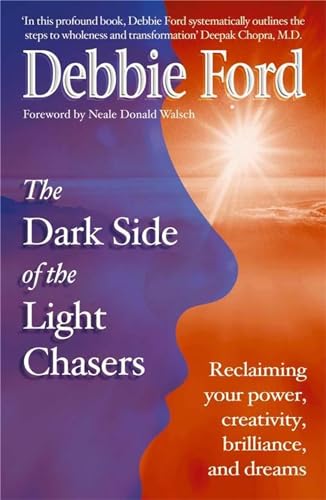 Debbie Ford - Dark Side of the Light Chasers : Reclaiming your power, image 1