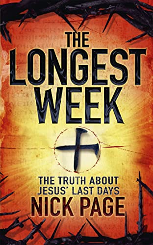 Nick Page - Longest Week : The truth about Jesus' last days - Pape image 1
