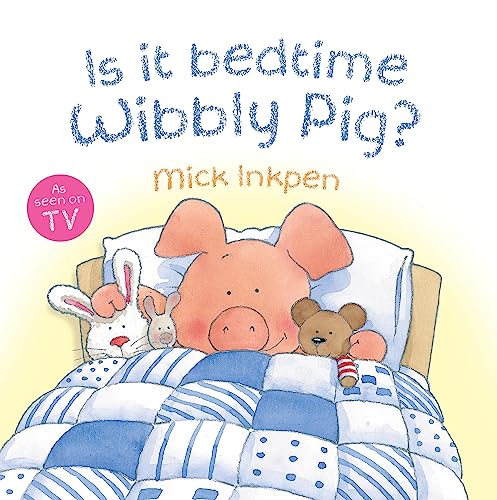Mick Inkpen - Is It Bedtime Wibbly Pig? Board Book - Paperback image 1