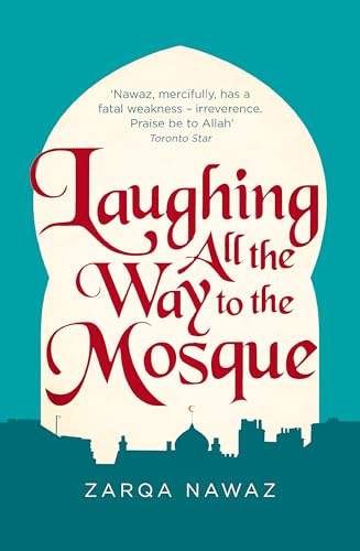 Zarqa Nawaz - Laughing All the Way to the Mosque : The Misadventures o image 1