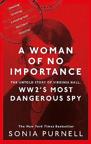 Sonia Purnell - A Woman of No Importance : The Untold Story of Virgini image 1