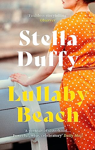Stella Duffy - Lullaby Beach : 'A PORTRAIT OF SISTERHOOD... POWER image 1
