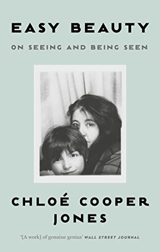 Chloe Cooper Jones - Easy Beauty : On Seeing and Being Seen - Paperbac image 1