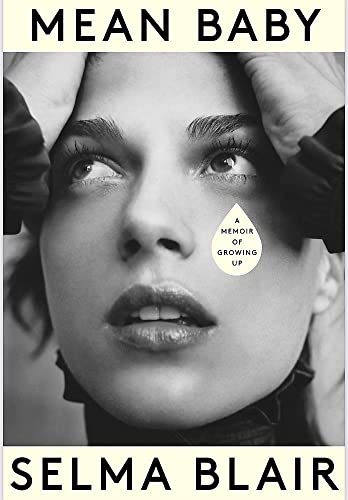 Selma Blair - Mean Baby : A Memoir of Growing Up - Hardback image 1