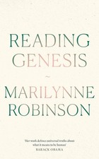 Marilynne Robinson - Reading Genesis - Hardback image 1