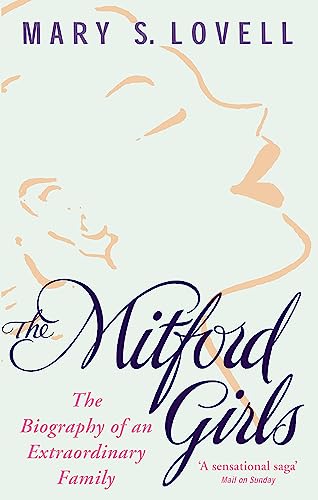 Mary S. Lovell - Mitford Girls : The Biography of an Extraordinary Fam image 1
