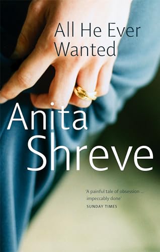 Anita Shreve - All He Ever Wanted - Paperback image 1