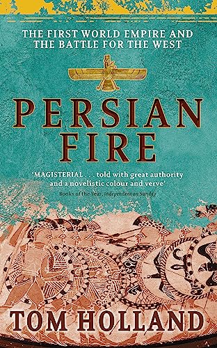 Tom Holland - Persian Fire : The First World Empire, Battle for the We image 1