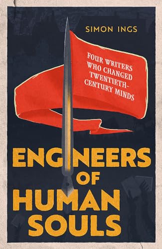 Simon Ings - Engineers of Human Souls : Four Writers Who Changed Twent image 1