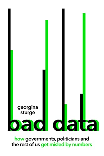 Georgina Sturge - Bad Data : How Governments, Politicians and the Rest image 1