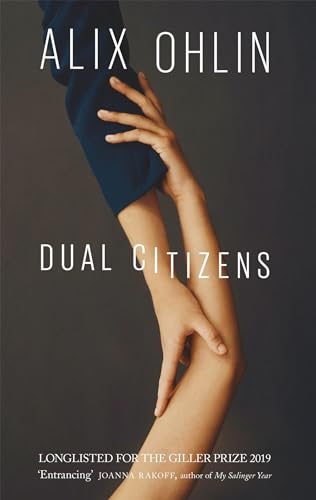 Alix Ohlin - Dual Citizens : Shortlisted for the Giller Prize 2019 - P image 1
