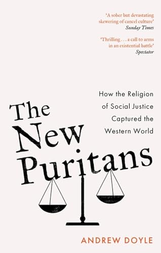 Andrew Doyle - New Puritans : How the Religion of Social Justice Captu image 1