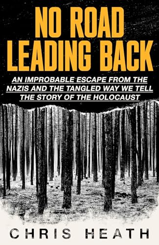 Chris Heath - No Road Leading Back : An Improbable Escape from the Naz image 1