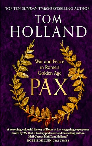 Tom Holland - Pax : War and Peace in Rome's Golden Age - THE SUNDA image 1