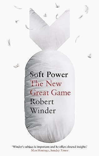 Robert Winder - Soft Power : The New Great Game - Paperback image 1